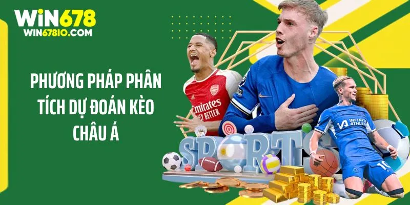 Cách Đọc Kèo Châu Á Dễ Hiểu Cho Thành Viên Tại WIN678 Phương pháp phân tích dự đoán kèo châu Á